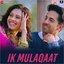 Ik Mulaqaat (From "Dream Girl")