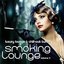 Smoking Lounge (Luxury Chill-Out & Lounge Tunes Vol. 2)