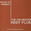 Proud to Present... The Addy Flor Orchestra