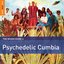 Rough Guide to Psychedelic Cumbia