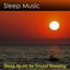 Sleep Music for Sound Sleeping