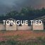 Tongue Tied