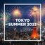 TOKYO - SUMMER 2023 -