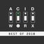 AcidWorx (Best of 2018)