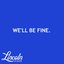 We'll Be Fine - Single