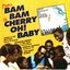 From 'Bam Bam' To Cherry Oh! Baby