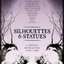 Silhouettes & Statues (A Gothic Revolution 1978 - 1986)