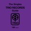 The Singles Trio Records Guide 1981 Part.1