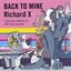 Back To Mine: Richard X