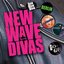 New Wave Divas