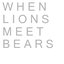 When Lions Meet Bears