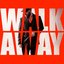 Walk Away