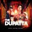 The Dupatta Song - Single