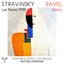 Stravinsky: Les Noces (1919) / Ravel: Bolero