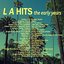 LA Hits - The Early Years