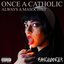 Once a Catholic, Always a Masochist - Single