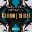 Comme J'ai Mal (Remixes)