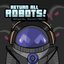 Return All Robots!