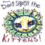 Don't Squish Kittens