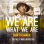 We Are What We Are (feat. Billy Bros Orchestra)