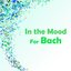 In the Mood for Bach