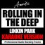 Rolling In The Deep (Originally performed by Linkin Park)