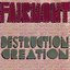 Destruction Creation