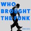 Who Brought the Funk