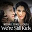 We're Still Kids (Remixes) - EP