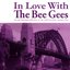 In Love With The Bee Gees