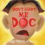 Don't Hurt Me Doc