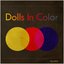 Dolls in Color