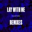Lay With Me (Remixes)