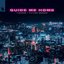 Guide Me Home