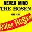 Never Mind the Hosen Here's Die Roten Rosen (aus Düsseldorf)