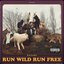 Run Wild Run Free [Explicit]