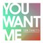 You Want Me (feat. Sadie Ama) - Single