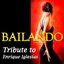 Bailando: Tribute to Enrique Iglesias