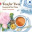二人でお茶を～スイーツ＆ティータイム