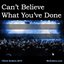 Can't Believe What You've Done