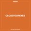 Close Your Eyes - Single