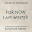 For Now I Am Winter (Kiasmos Remix)