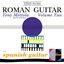 Roman Guitar Volume Two / Spanish Guitar
