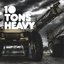 10 Tons Heavy