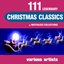 111 Legendary Christmas Classics (The Ultimate Best of Christmas)