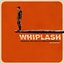 Whiplash (Original Motion Picture Soundtrack / Deluxe Edition)