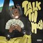 Talk Too Much