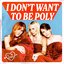 I Don't Want To Be Poly