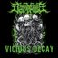 Vicious Decay