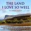 The Land I Love So Well